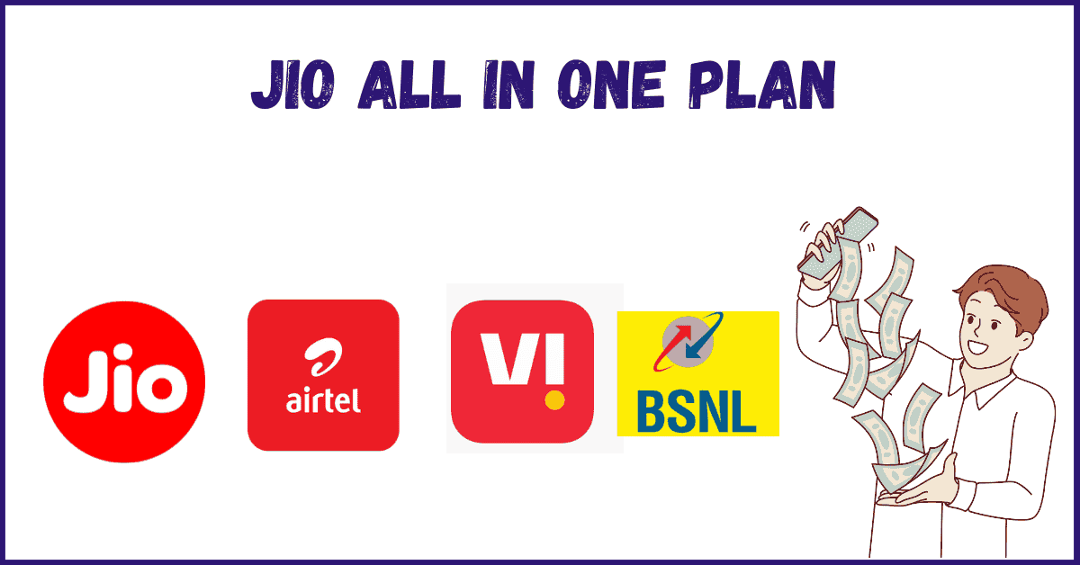 Jio All In One Plan Rechargee Plan – Jio, airtel, Vi, Bsnl (17)